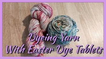 Embedded thumbnail for Dyeing Yarn With Easter-Egg Dye Tablets