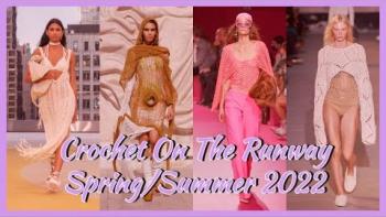 Embedded thumbnail for Yarniversity - Crochet On The Runway - Spring/Summer 2022 - Part 2