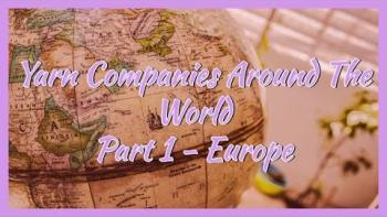 Embedded thumbnail for Yarniversity - Yarn Companies Around The World - Part 1 - Europe